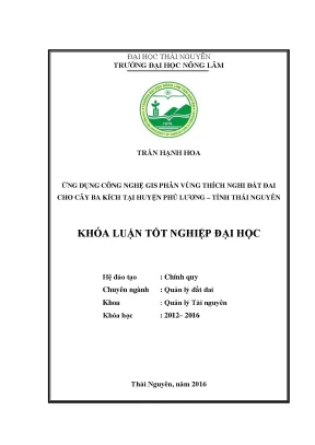 Luận văn thạc sĩ ứng dụng công nghệ gis phân vùng thích nghi đất đai cho cây ba kích tại huyện phú lương tỉnh thái nguyên