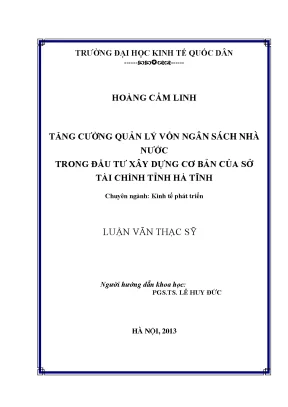 Luận văn tăng cường quản lý vốn ngân sách nhà nước trong đầu tư xây dựng cơ bản của sở tài chính tỉnh hà tĩnh