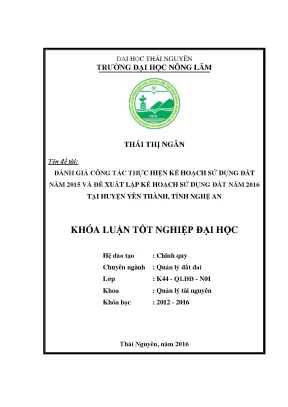Luận văn thạc sĩ đánh giá công tác thực hiện kế hoạch sử dụng đất năm 2015 và đề xuất lập kế hoạch sử dụng đất năm 2016 tại huyện yên thành tỉnh nghệ an