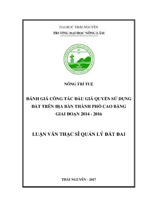 Luận văn đánh giá công tác đấu giá quyền sử dụng đất trên địa bàn thành phố cao bằng giai đoạn 2014 2016