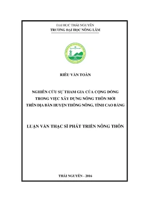 Luận văn thạc sĩ nghiên cứu sự tham gia của cộng đồng trong việc xây dựng nông thôn mới trên địa bàn huyện thông nông tỉnh cao bằng