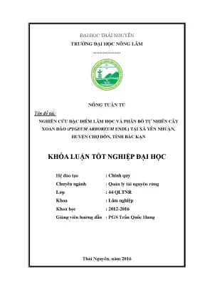 Luận văn thạc sĩ nghiên cứu đặc điểm lâm học và phân bố tự nhiên cây xoan đào pygeum arboreum endl tại xã yên nhuận huyện chợ đồn tỉnh bắc kạn