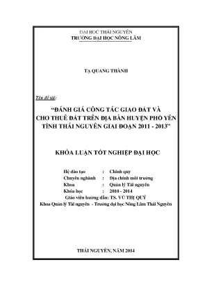 Luận văn thạc sĩ đánh giá công tác giao đất và cho thuê đất trên địa bàn huyện phổ yên tỉnh thái nguyên giai đoạn 2011 2013