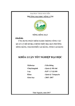 Luận văn ứng dụng phần mềm famis trong công tác quản lý hồ sơ địa chính trên địa bàn phường sông bằng thành phố cao bằng tỉnh cao bằng