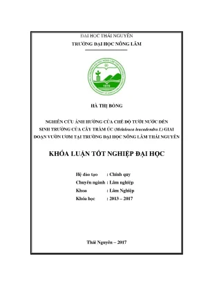 Luận văn nghiên cứu ảnh hưởng của chế độ tưới nước đến sinh trưởng của cây tràm úc melaleuca leucadendra lgiai đoạn vườn ươm