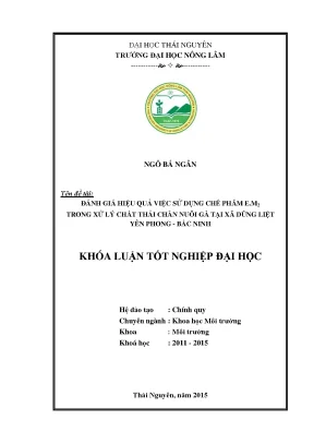 Luận văn thạc sĩ đánh giá hiệu quả việc sử dụng chế phẩm e m trong xử lý chất thải chăn nuôi gà tại xã dũng liệt yên phong bắc ninh