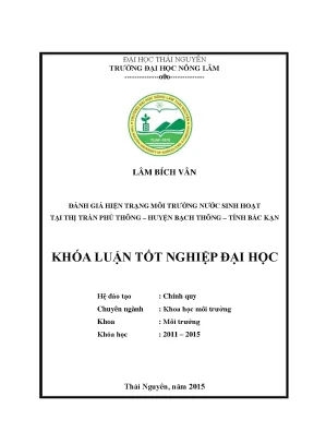Luận văn thạc sĩ đánh giá hiện trạng môi trường nước sinh hoạt tại thị trấn phủ thông huyện bạch thông tỉnh bắc kạn