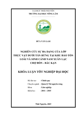 Luận văn thạc sĩ nghiên cứu sự đa dạng của lớp thực vật dưới tán rừng tại khu bảo tồn loài và sinh cảnh nam xuân lạc chợ đồn bắc kạn