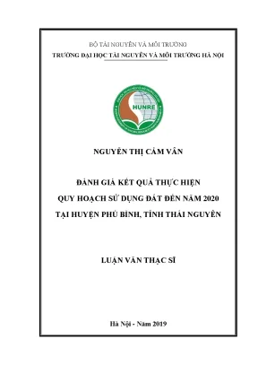 Luận văn thạc sĩ đánh giá kết quả thực hiện quy hoạch sử dụng đất đến năm 2020 tại huyện phú bình tỉnh thái nguyên
