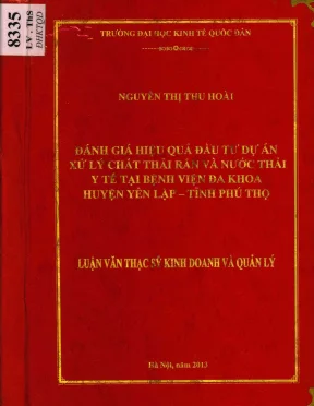 Luận văn đánh giá hiệu quả đầu tư dự án xử lý chất thải rắn và nước thải y tế tại bệnh viện đa khoa huyện yên lập tỉnh phú thọ