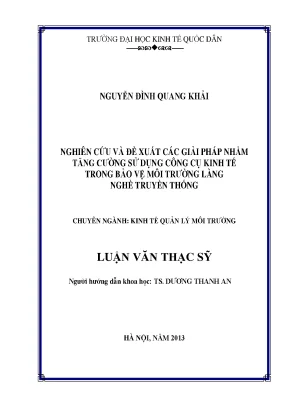 Luận văn nghiên cứu và đề xuất các giải pháp nhằm tăng cường sử dụng công cụ kinh tế trong bảo vệ môi trường làng nghề truyền thống