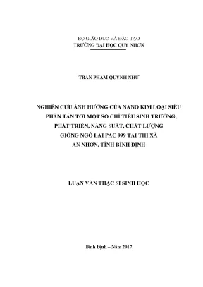 Luận văn thạc sĩ nghiên cứu ảnh hưởng của nano kim loại siêu phân tán tới một số chỉ tiêu sinh trưởng phát triển năng suất chất lượng giống ngô lai pac 999 tại thị xã an nhơn tỉnh bình định
