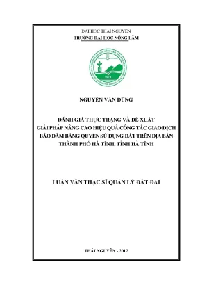 Luận văn đánh giá thực trạng và đề xuất giải pháp nâng cao hiệu quả công tác đăng ký giao dịch bảo đảm bằng quyền sử dụng đất trên địa bàn thành phố hà tĩnh tỉnh hà tĩnh