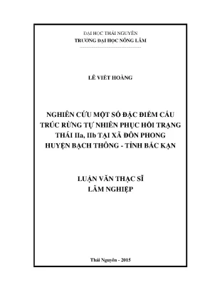 Luận văn thạc sĩ nghiên cứu một số đặc điểm cấu trúc rừng tự nhiên phục hồi trạng thái iia iib tại xã đôn phong huyện bạch thông tỉnh bắc kạn