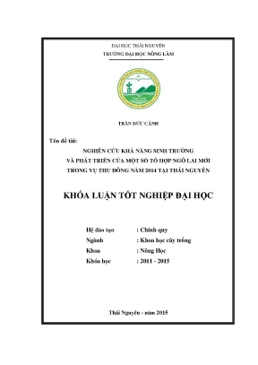 Luận văn thạc sĩ nghiên cứu khả năng sinh trưởng và phát triển của một số tổ hợp ngô lai mới trong vụ thu đông năm 2014 tại thái nguyên