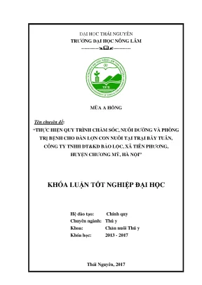 Luận văn thực hiện quy trình chăm sóc nuôi dưỡng và phòng trị bệnh cho đàn lợn con nuôi tại trại bẩy tuân công ty tnhh dtkd bảo lộc xã tiên phương
