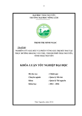 Luận văn thạc sĩ nghiên cứu giá đất và phân vùng giá trị đất đai tại trục đường hoàng văn thụ thành phố thái nguyên tỉnh thái nguyên