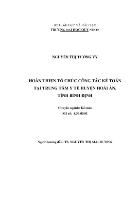 Luận văn thạc sĩ hoàn thiện tổ chức công tác kế toán tại trung tâm y tế huyện hoài ân tỉnh bình định