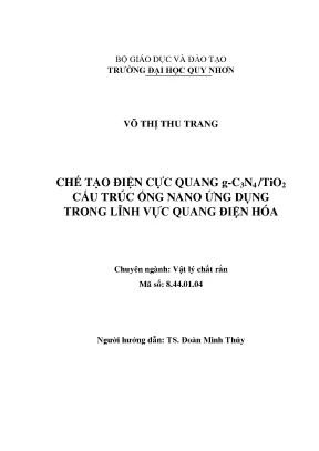 Luận văn thạc sĩ chế tạo điện cực quang g c3n4 tio2 cấu trúc ống nano ứng dụng trong lĩnh vực quang điện hóa