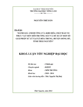 Luận văn thạc sĩ đánh giá ảnh hưởng của kho hóa chất bảo vệ thực vật đến môi trường đất và đề xuất một số giải pháp xử lý tại xã hóa trung huyện đồng hỷ tỉnh thái nguyên