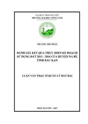 Luận văn đánh giá kết quả thực hiện kế hoạch sử dụng đất 2011 2016 của huyện na rì tỉnh bắc kạn
