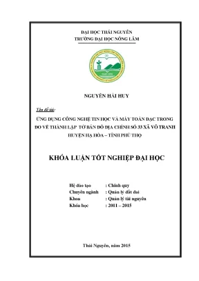 Luận văn thạc sĩ ứng dụng công nghệ tin học và máy toàn đạc trong đo vẽ thành lập tờ bản đồ địa chính số 33 xã vô tranh huyện hạ hòa tỉnh phú thọ