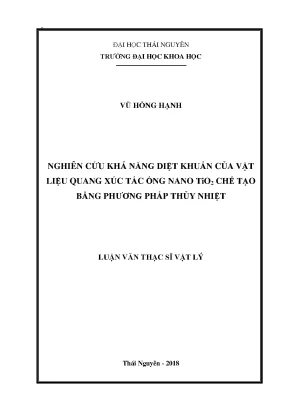 Luận văn thạc sĩ nghiên cứu khả năng diệt khuẩn của vật liệu quang xúc tác ống nano tio2 chế tạo bằng phương pháp thủy nhiệt