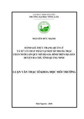 Luận văn thạc sĩ đánh giá thực trạng quản lý và xử lý chất thải tại một số trang trại chăn nuôi lợn quy mô hộ gia đình trên địa bàn huyện ba chẽ tỉnh quảng ninh