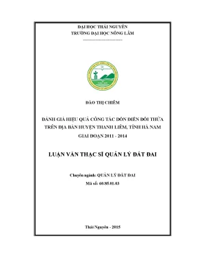 Luận văn thạc sĩ đánh giá hiệu quả công tác dồn điền đổi thửa trên địa bàn huyện thanh liêm tỉnh hà nam giai đoạn 2011 2014