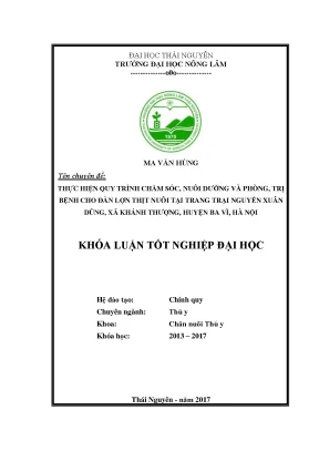 Luận văn thực hiện quy trình chăm sóc nuôi dưỡng và phòng trị bệnh cho đàn lợn thịt tại trang trại nguyễn xuân dũng xã khánh thượng huyện bavì hà nội