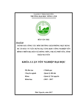 Luận văn đánh giá công tác bồi thường giải phóng mặt bằng dự án đầu tư xây dựng hạ tầng khu công nghiệp yên bình i trên địa bàn xã hồng tiến thị xã phổ yên