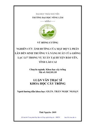 Luận văn thạc sĩ nghiên cứu ảnh hưởng của mật độ và phân lân đến sinh trưởng và năng suất của giống lạc l17 trong vụ xuân tại huyện bảo yên tỉnh lào cai