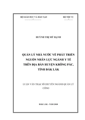 Luận văn thạc sĩ quản lý nhà nước về phát triển nguồn nhân lực ngành y tế trên địa bàn huyện krông pắc tỉnh đắk lắk
