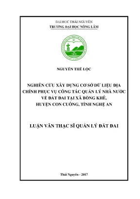 Luận văn nghiên cứu xây dựng cơ sở dữ liệu địa chính phục vụ công tác quản lý nhà nước về đất đai tại xã bồng khê huyện con cuông tỉnh nghệ an