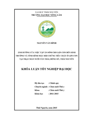 Luận văn thạc sĩ anh hưởng của việc tập ăn sớm cho lợn con đến sinh trưởng và tình hình mắc hội chứng tiêu chảy ở lợn con tại trại chăn nuôi tân thái đồng hỷ thái nguyên