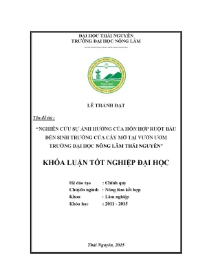 Luận văn thạc sĩ nghiên cứu sự ảnh hưởng của hỗn hợp ruột bầu đến sinh trưởng của cây mỡ tại vườn ươm trường đại học nông lâm thái nguyên