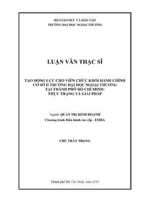 Luận văn thạc sĩ tạo động lực cho viên chức khối hành chính cơ sở ii trường đại học ngoại thương tại thành phố hồ chí minh thực trạng và giải pháp