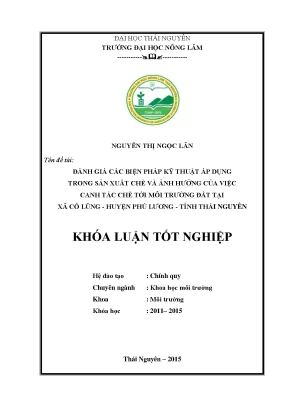 Luận văn thạc sĩ đánh giá các biện pháp kỹ thuật áp dụng trong sản xuất chè và ảnh hưởng của việc canh tác chè tới môi trường đất tại xã cổ lũng huyện phú lương