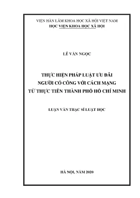 Luận văn thạc sĩ thực hiện pháp luật ưu đãi người có công với cách mạng từ thực tiễn thành phố hồ chí minh