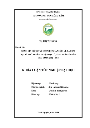 Luận văn thạc sĩ đánh giá công tác quản lý nhà nước về đất đai tại xã phú xuyên huyện đại từ tỉnh thái nguyên giai đoạn 2012 2014