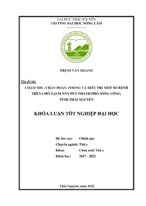 Luận văn thạc sĩ chăm sóc chẩn đoán phòng và điều trị bệnh một số bệnh trên chó tại sunny pet thành phố sông công tỉnh thái nguyên