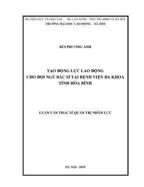 Luận văn thạc sĩ tạo động lực lao động cho đội ngũ bác sĩ tại bệnh viện đa khoa tỉnh hoà bình