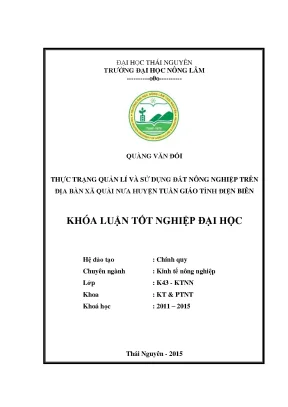 Luận văn thạc sĩ thực trạng quản lí và sử dụng đất nông nghiệp trên địa bàn xã quài nưa huyện tuần giáo tỉnh điện biên