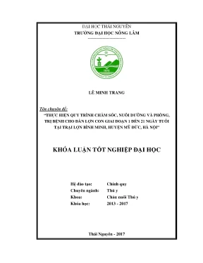 Luận văn thạc sĩ thực hiện quy trình chăm sóc nuôi dưỡng và biện pháp phòng trị bệnh cho đàn lợn con giai đoạn 1 đến 21 ngày tuổi tại trại lợn bình minh huyện mỹ đức
