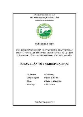 Luận văn thạc sĩ ứng dụng công nghệ tin học và phương pháp toàn đạc điện tử thành lập bản đồ địa chính tờ số 14 tỷ lệ 1 2000 xã nghinh tường huyện võ nhai