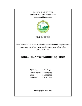 Luận văn thạc sĩ nghiên cứu kỹ thuật gieo ươm cây chùm ngây moringa oleifera l từ hạt tại vườn ươm trường đại học nông lâm thái nguyên