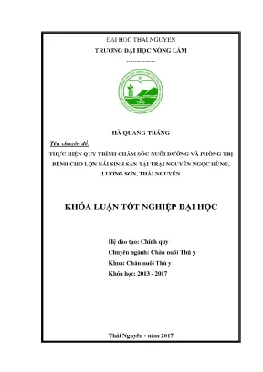 Luận văn thực hiện quy trình chăm sóc nuôi dưỡng và phòng trị bệnh cho đàn lợn nái sinh sản tại trại nguyễn ngọc hùng lương sơn thái nguyên
