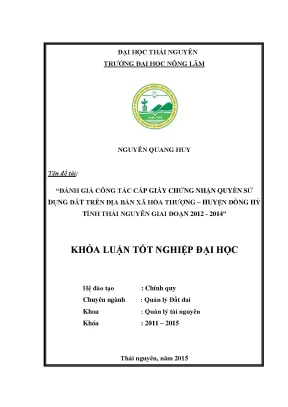 Luận văn thạc sĩ đánh giá công tác cấp giấy chứng nhận quyền sử dụng đất của xã hóa thượng huyện đồng hỷ tỉnh thái nguyên giai đoạn 2012 2014