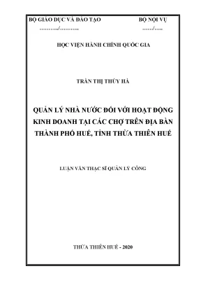 Luận văn thạc sĩ quản lý nhà nước đối với hoạt động kinh doanh tại các chợ trên địa bàn thành phố huế tỉnh thừa thiên huế
