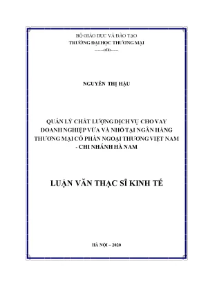 Luận văn thạc sĩ quản lý chất lượng dịch vụ cho vay doanh nghiệp vừa và nhỏ tại ngân hàng thương mại cổ phần ngoại thương việt nam chi nhánh hà nam